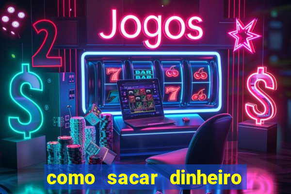 como sacar dinheiro no slots 777